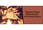 Vashikaran Specialist in Karnataka