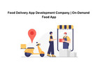 Food Delivery App Development Company | On-Demand Food App