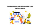 UberEats Clone to Build Your Next Food Delivery Brand