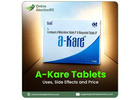 A-Kare Tablets - Uses, Side Effects and Price