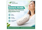 Buy Generic RU486 Abortion Pill Online at Affordable Price